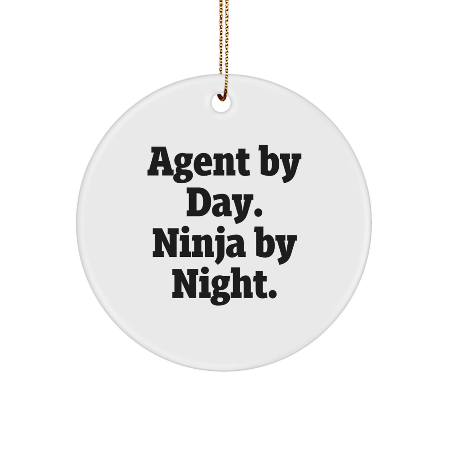 Funny Agent Gifts from Friends for Agent Men, Agent Circle Ornament 'Agent By Day. Ninja By Night.' Christmas Unique Gifts - Image 1