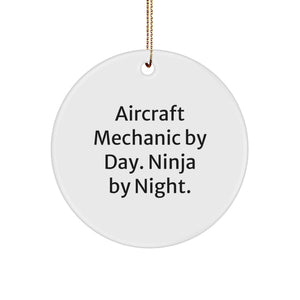 Funny Gifts from a Friend - Aircraft Mechanic by Day Ninja By Night Circle Ornament, Christmas Unique Presents for Men, Women, Friends, or Coworkers - Image 1