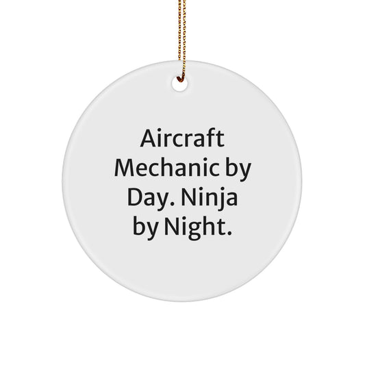 Funny Gifts from a Friend - Aircraft Mechanic by Day Ninja By Night Circle Ornament, Christmas Unique Presents for Men, Women, Friends, or Coworkers - Image 1