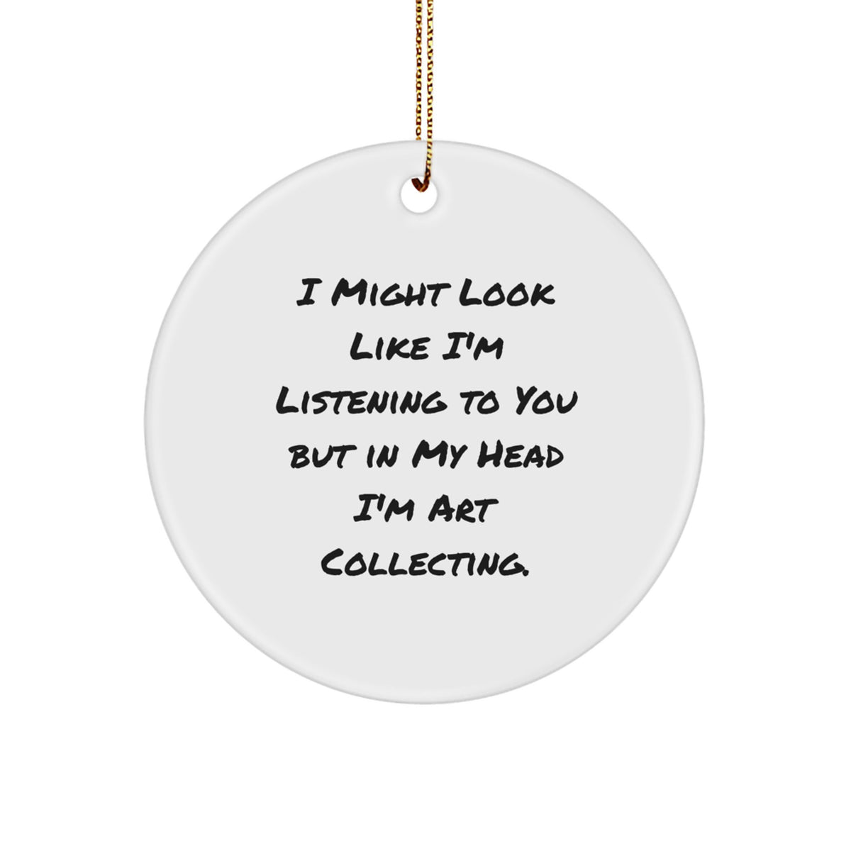 Gifts from Men for Art Collecting Friends - Funny Circle Ornament, White, Edge-to-Edge Printing, Durable MDF, Christmas Unique Gifts - Image 1