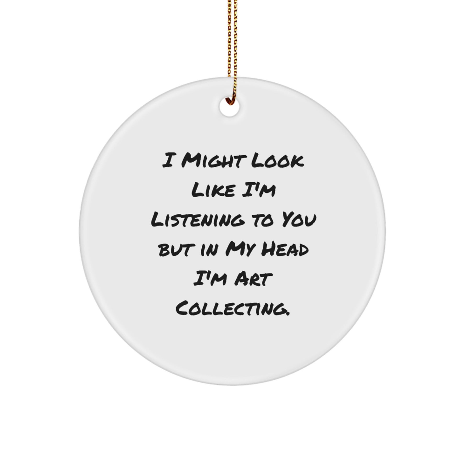 Gifts from Men for Art Collecting Friends - Funny Circle Ornament, White, Edge-to-Edge Printing, Durable MDF, Christmas Unique Gifts - Image 1