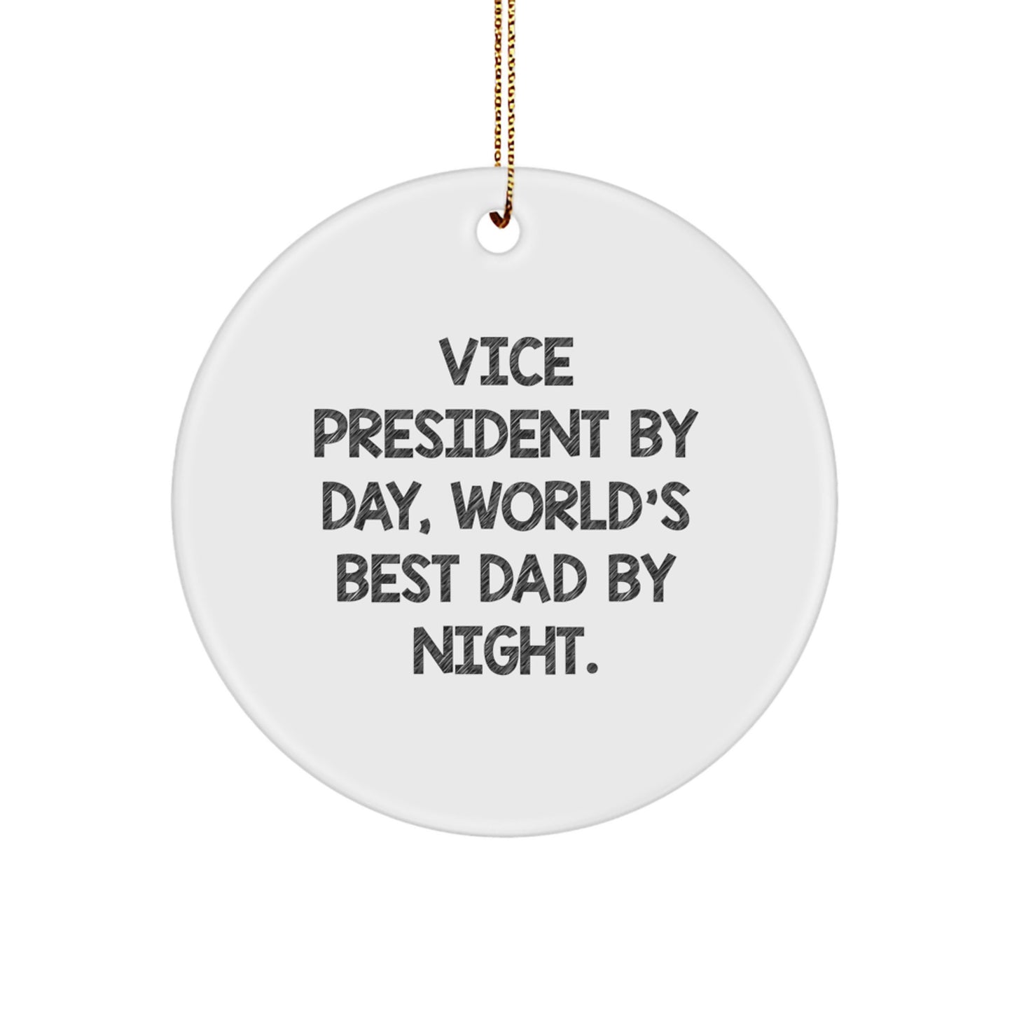 Vice President Gifts, Funny Circle Ornament, Gifts from Men, Vice President By Day, World's Best Dad By Night., Christmas Unique Gifts for Vice President - Image 1