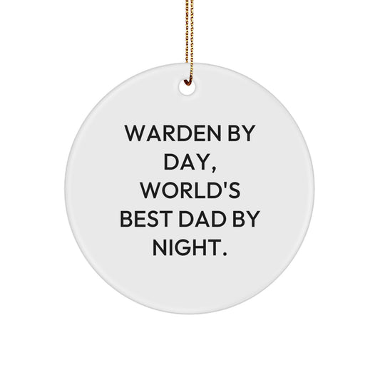 Warden Gifts by Day, Unique Circle Ornament by Night, Christmas Fun for Friends and Family - Gifts from Men - Image 1