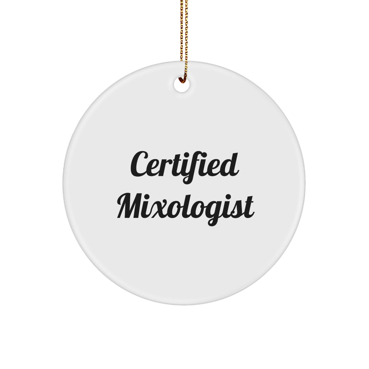 Funny Mixologist Gifts from Friends - 'Certified Mixologist' Circle Ornament for Christmas - Image 1