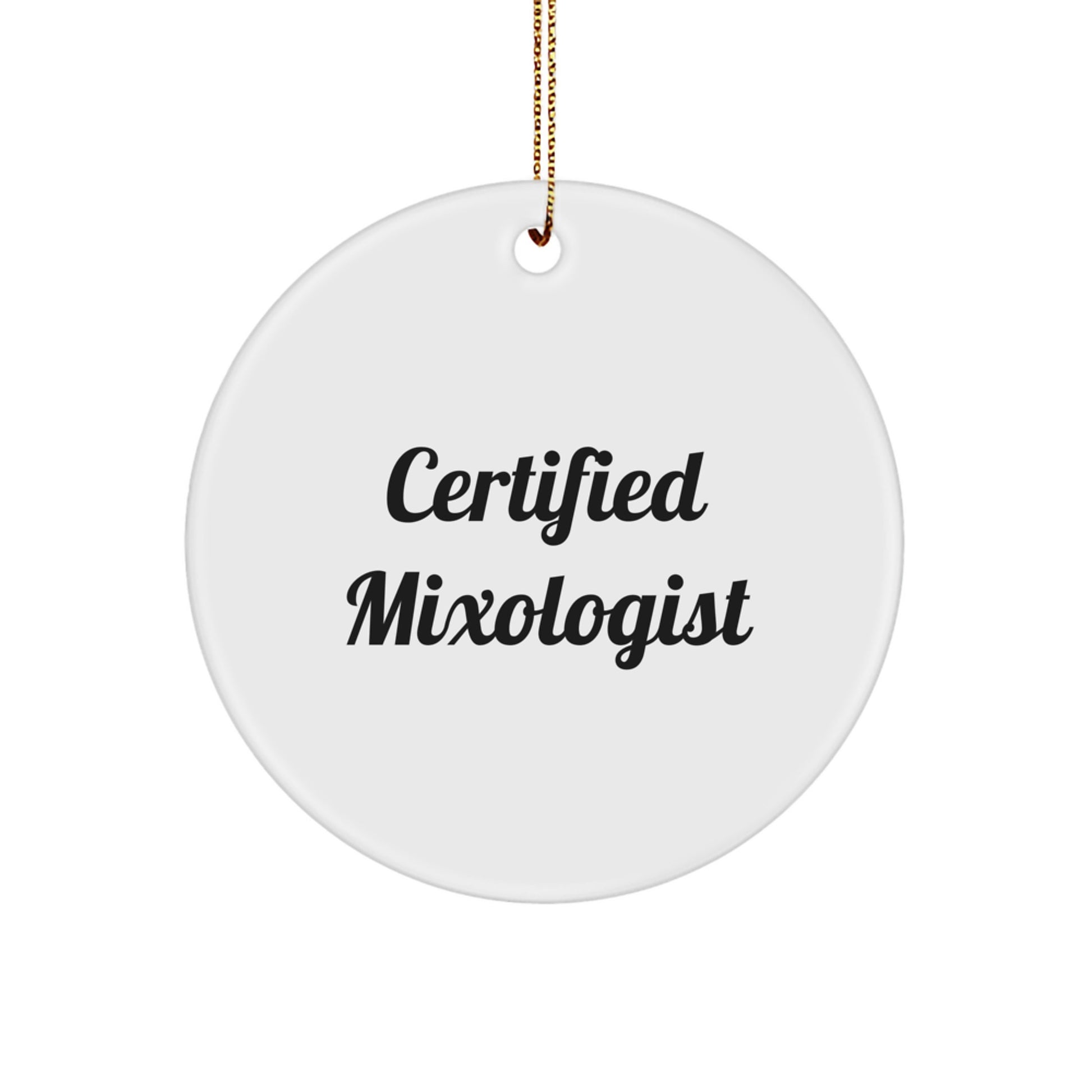 Funny Mixologist Gifts from Friends - 'Certified Mixologist' Circle Ornament for Christmas - Image 1