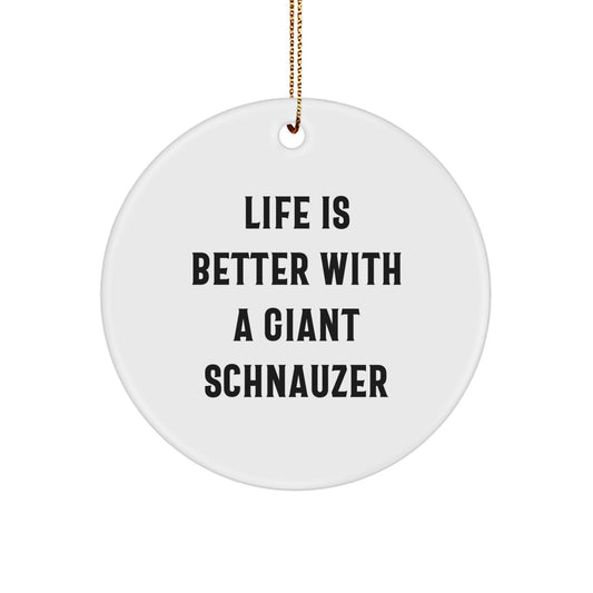 Giant Schnauzer Dog Gifts, Funny Quote Ornaments, Circle Shaped, White, Gifts from Family, For Giant Schnauzer Dog Lovers, Christmas Unique Gifts - Image 1
