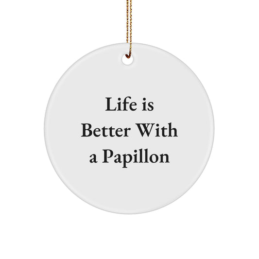 Papillon Dog Lovers' Delight, Funny Quote Circle Ornament Gifts from Family to Friends, Christmas Unique Treasures - Image 1