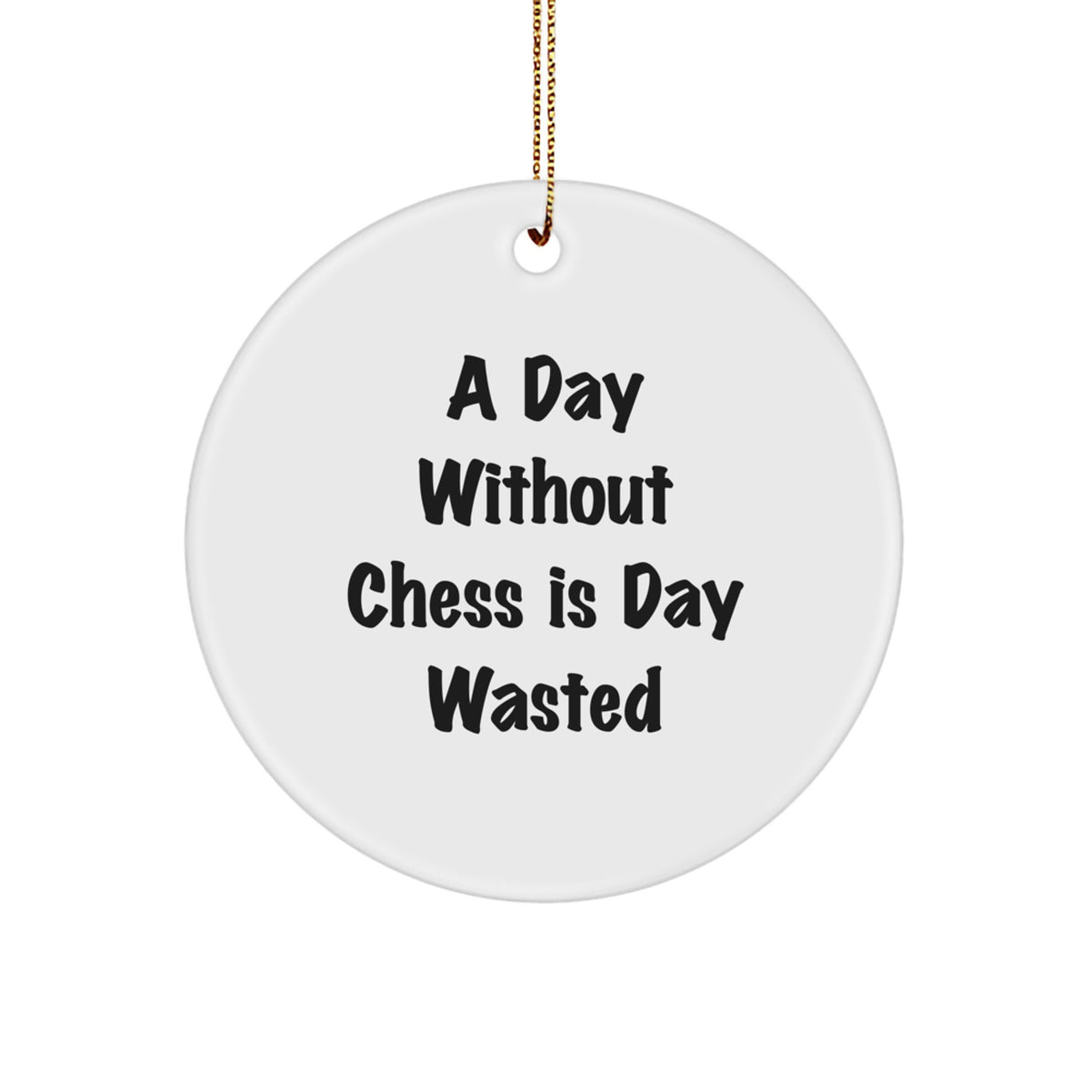 Funny Chess Circle Ornament for Men Unique Christmas Unique Gifts from Friends and Family - Image 1