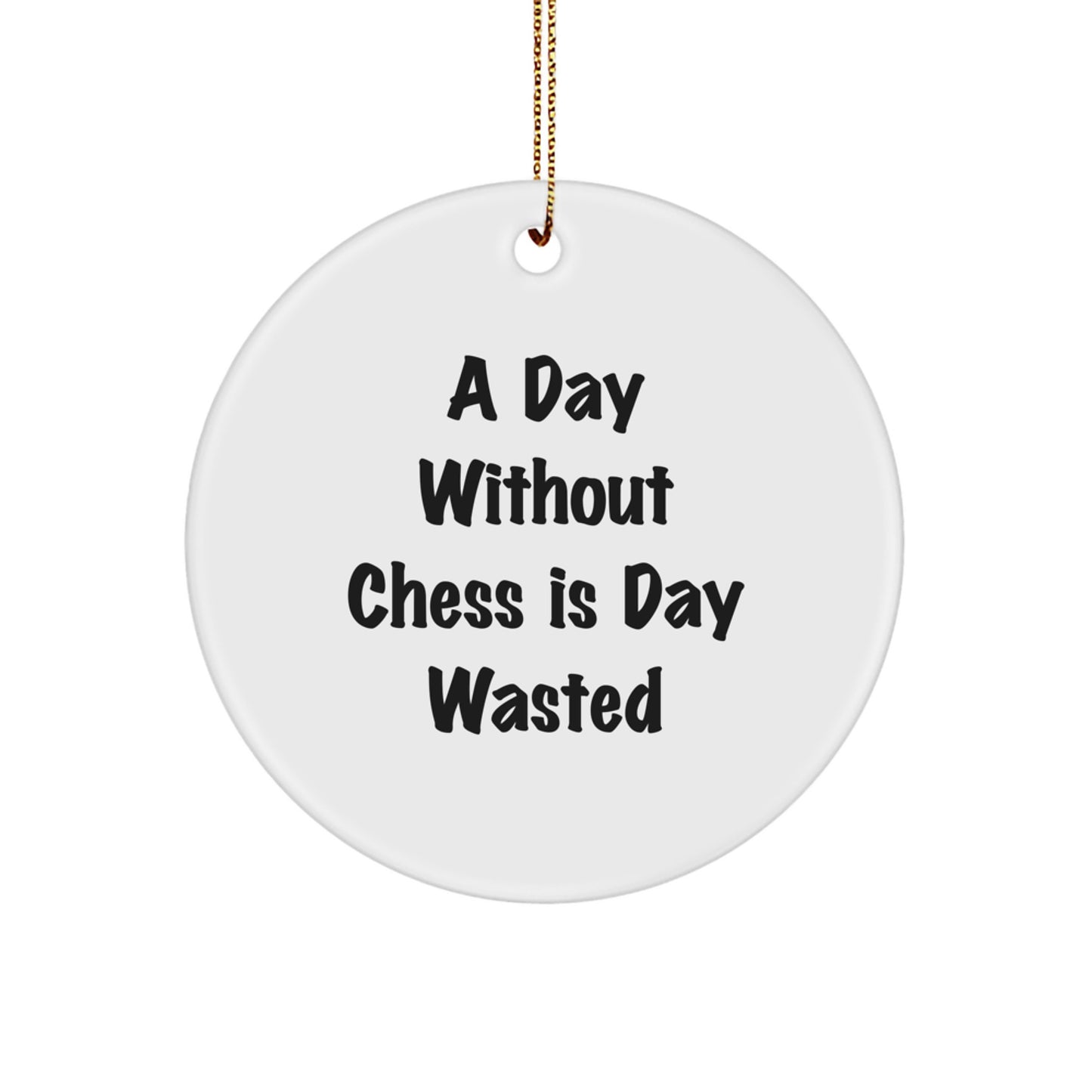 Funny Chess Circle Ornament for Men Unique Christmas Unique Gifts from Friends and Family - Image 1