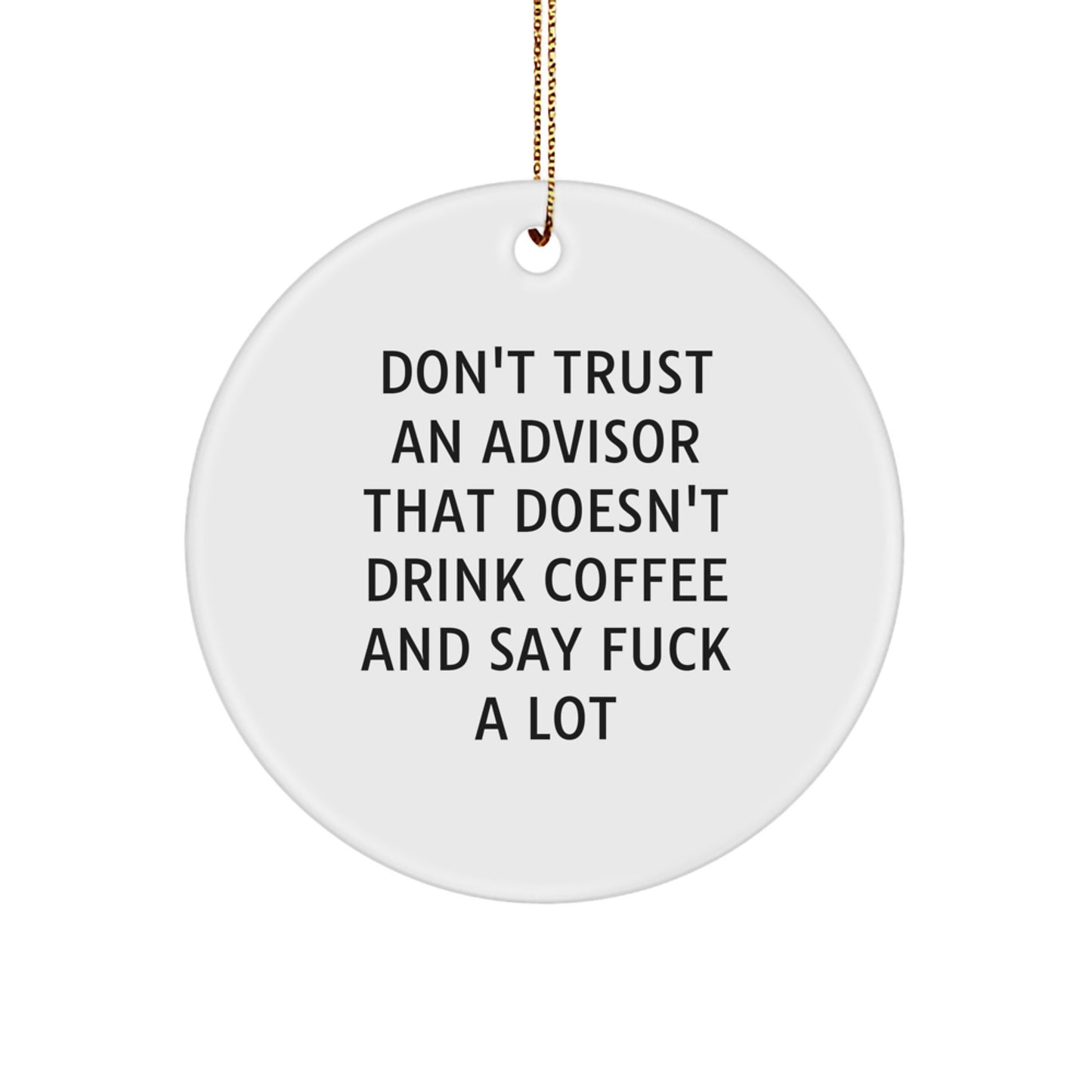 Funny Advisor Circle Ornament Gifts from Men to Friends on Christmas Unique - Image 1