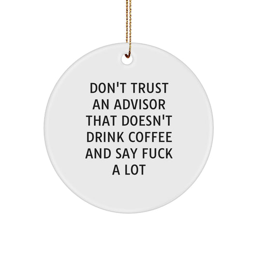 Funny Advisor Circle Ornament Gifts from Men to Friends on Christmas Unique - Image 1