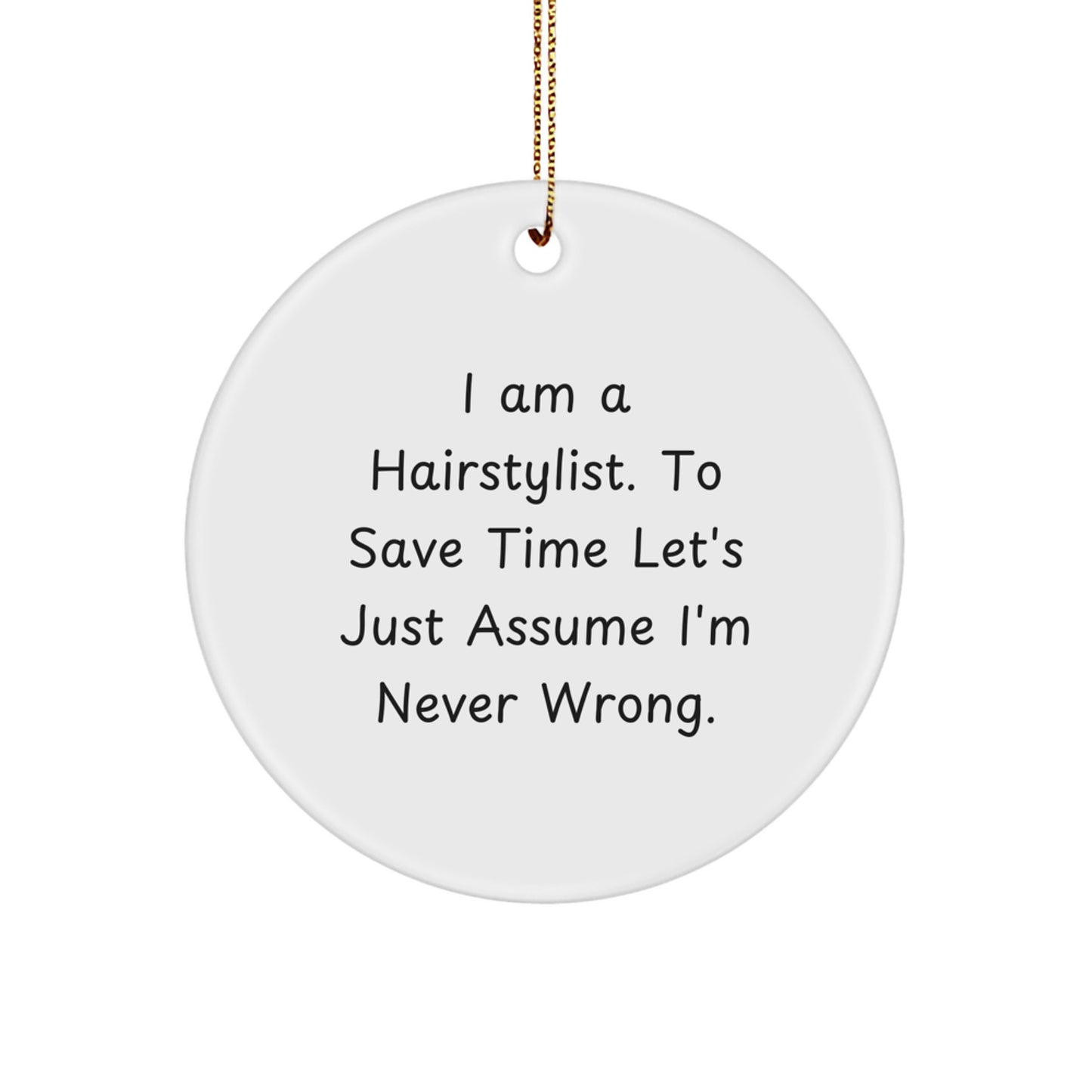 Funny Hairstylist Gifts for Men and Women - Christmas Unique Ornament with Inspirational Quote - Image 1