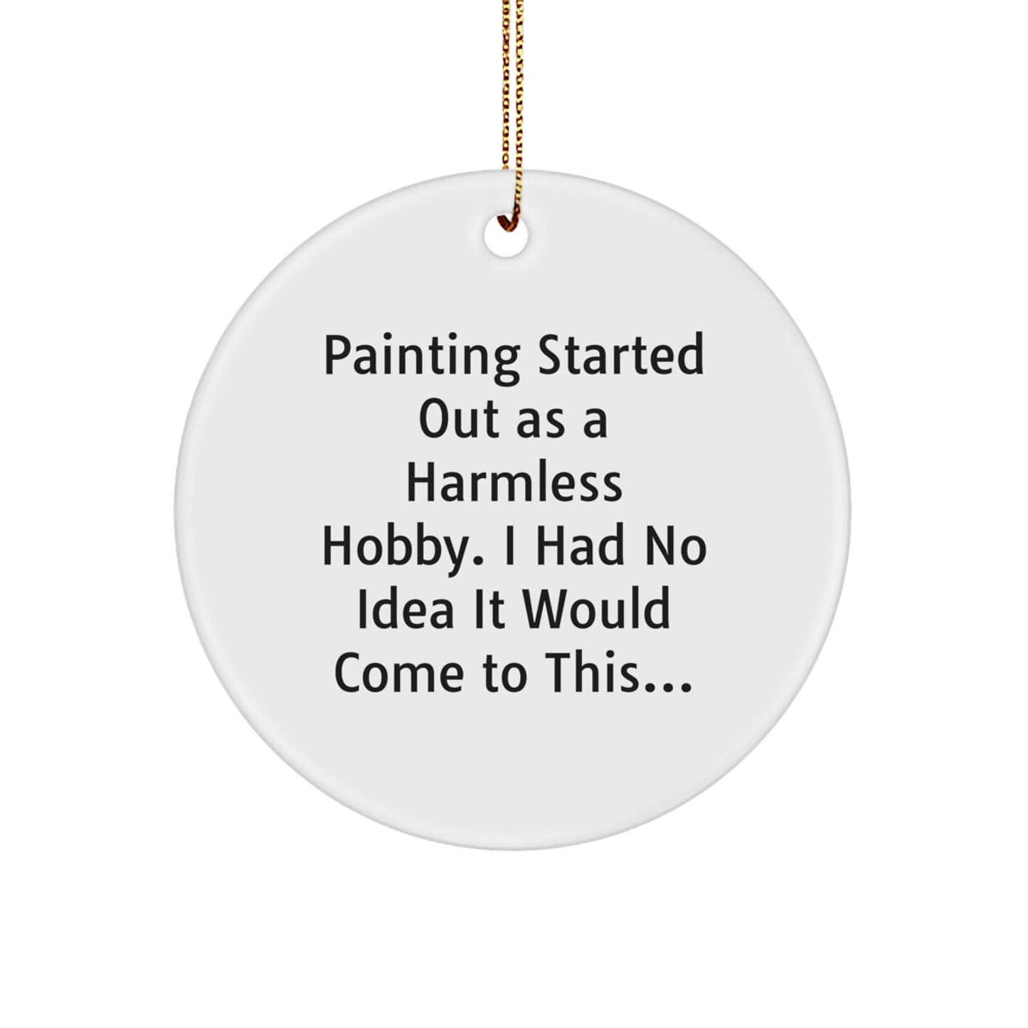 Funny Painting Circle Ornament Gifts from Friends for Painting Lovers on Christmas Unique Occasion - Image 1