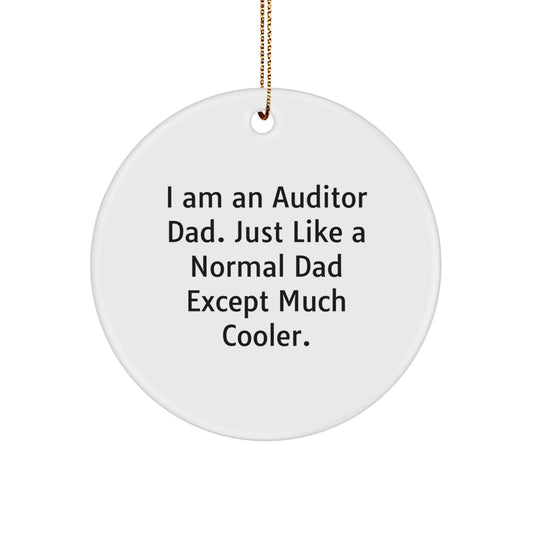Auditor Dad Gift, 'I Am An Auditor Dad' Funny Christmas Circle Ornament, Gifts for Auditor Friends and Family - Image 1