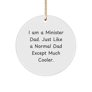 Funny Minister Dad Quotes Circle Ornament Gifts for Him Christmas Unique - Image 1