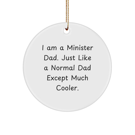 Funny Minister Dad Quotes Circle Ornament Gifts for Him Christmas Unique - Image 1