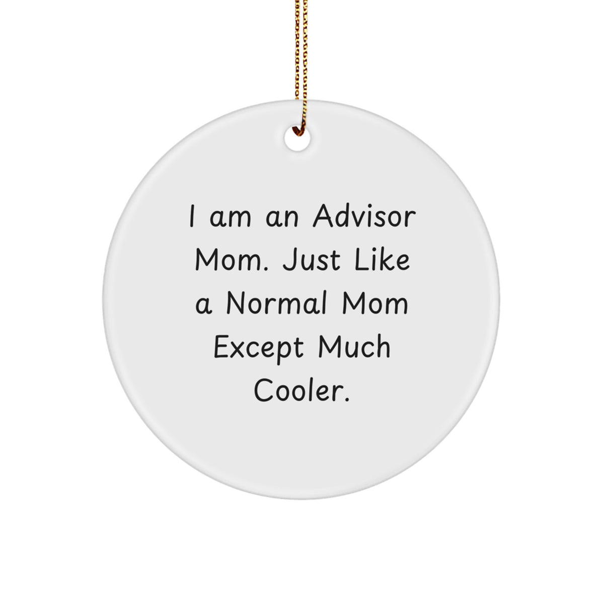 Christmas Gift for Her Advisor Mom Christmas Ornament - I Am Cooler Mom - Image 1