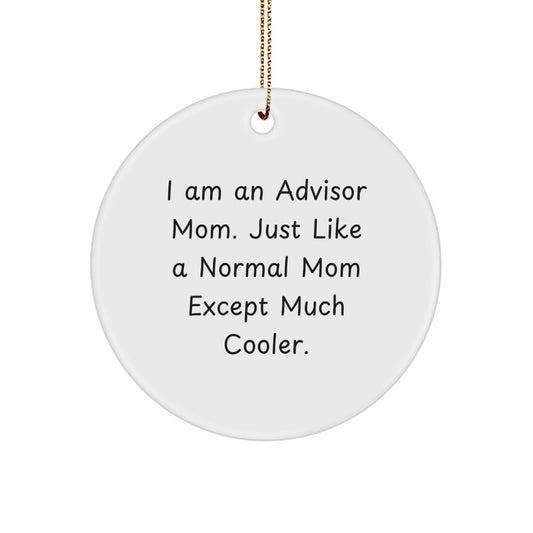 Christmas Gift for Her Advisor Mom Christmas Ornament - I Am Cooler Mom - Image 1