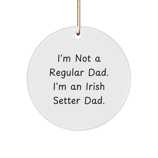 Irish Setter Dad Gifts for Him - Funny Dad Irish Setter Dog Lover Circle Ornament, Christmas Unique Gifts from Men - Image 1