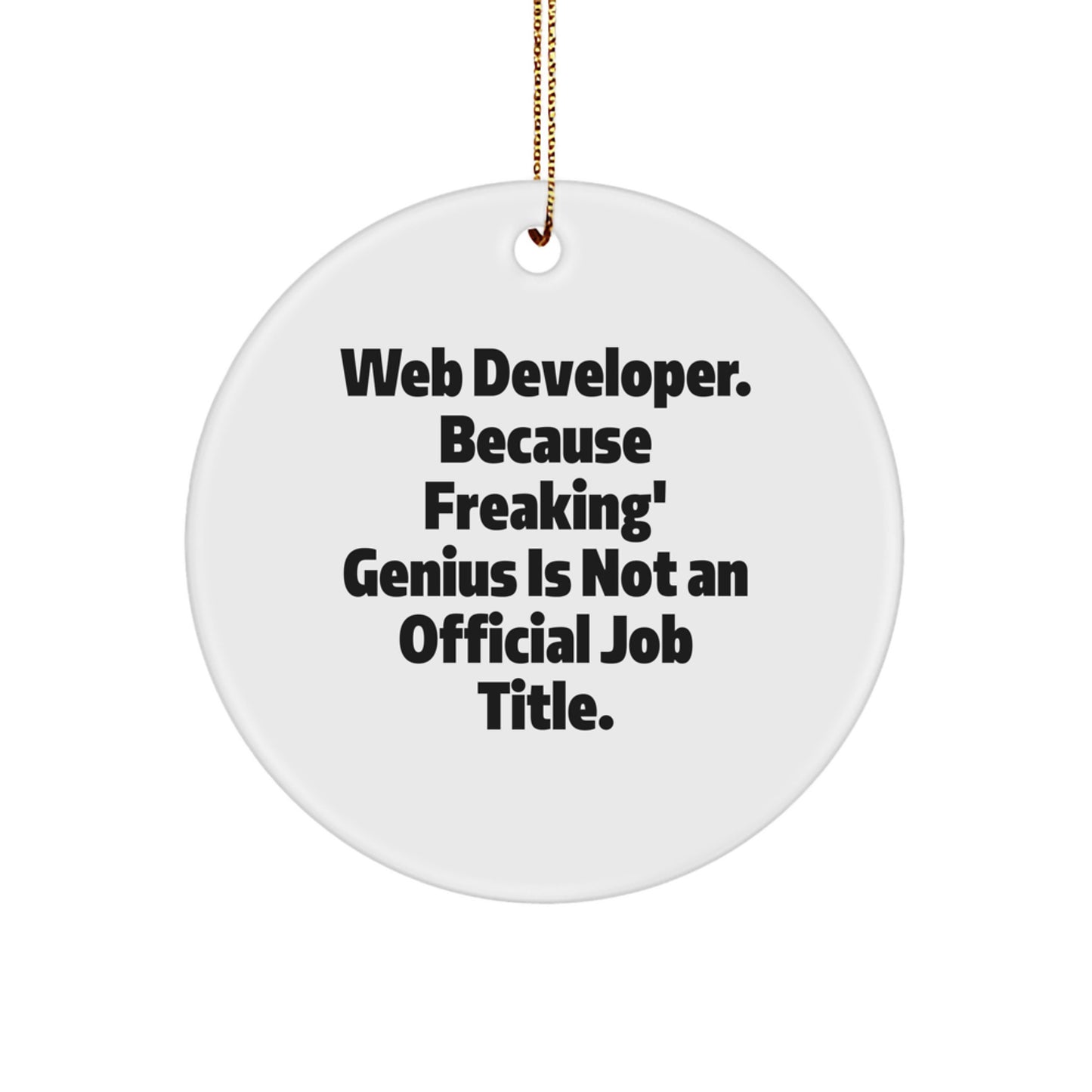 Web Developer Circle Ornament Gifts from Men to Web Developer, Funny Quote - Christmas Unique Presents - Image 1