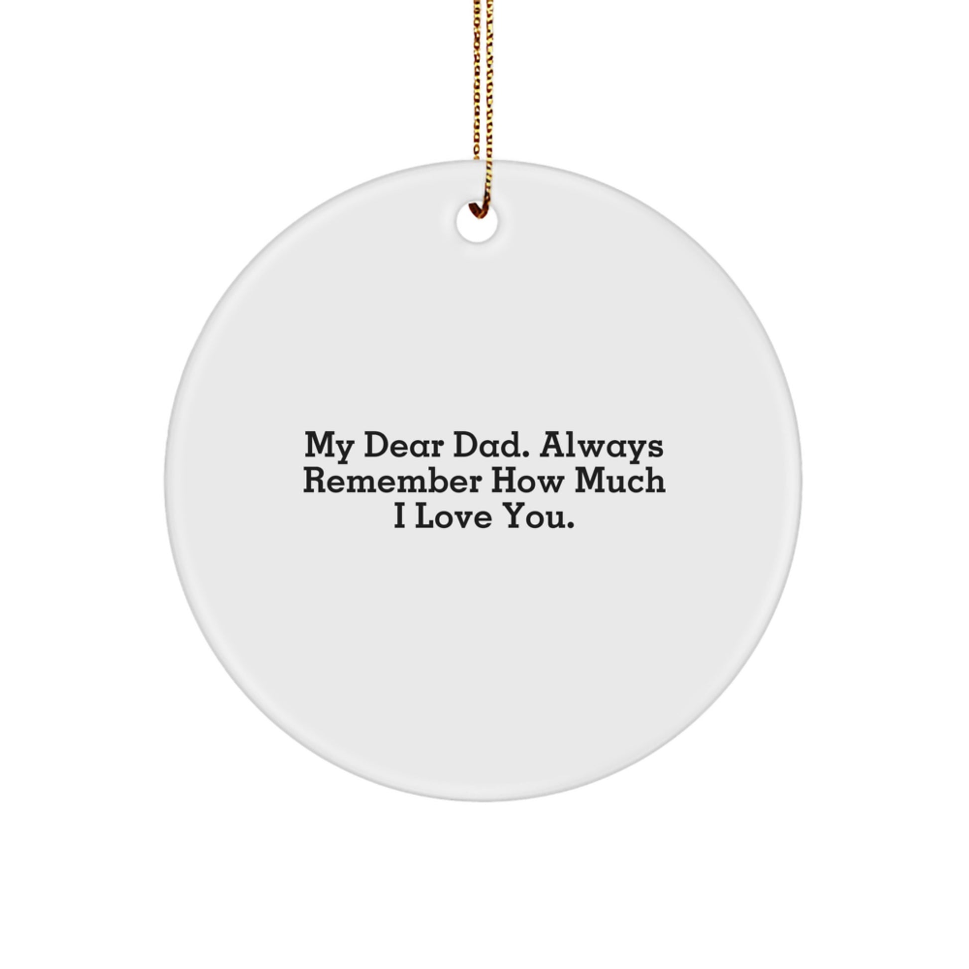 Funny Dad Gifts from Family - 'My Dear Dad' Circle Ornament for Christmas - Image 1