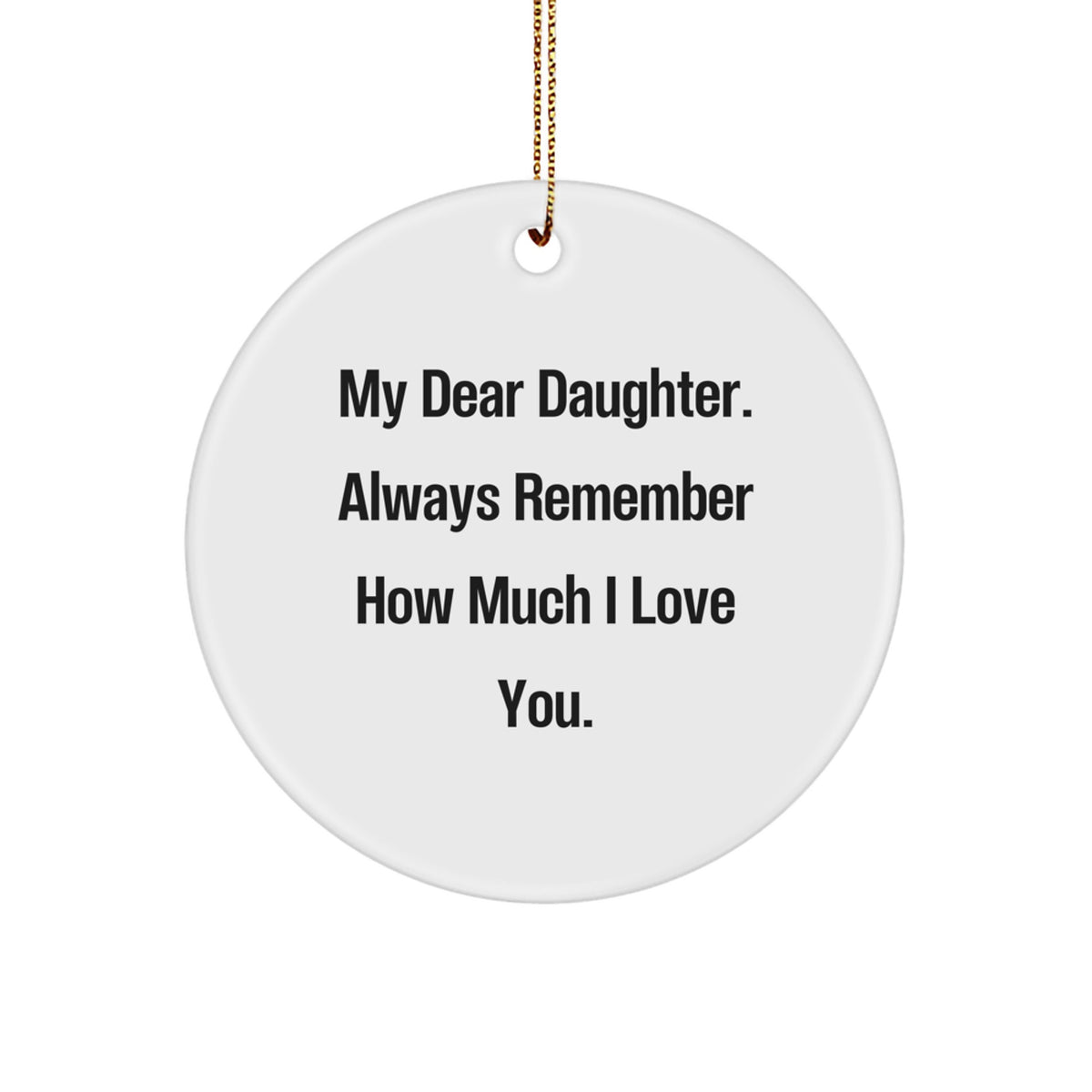 Daughter Circle Ornament Gifts from Mom, 'My Dear Daughter', Inspirational Christmas Ornament, Unique Gifts for Daughter - Image 1