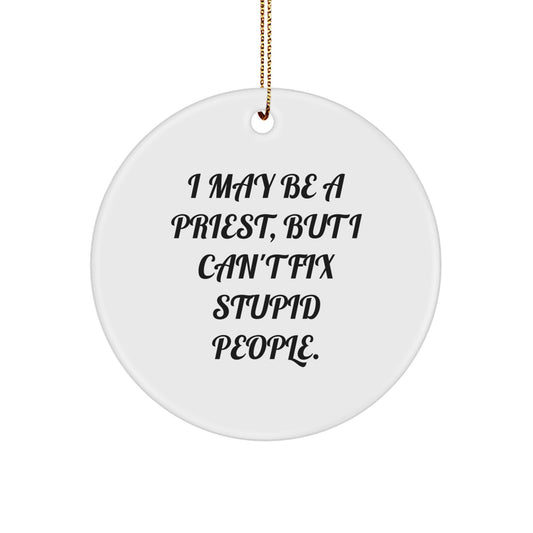 Funny Priest Gifts for Men - 'I May Be A Priest, But...' Circle Ornament, White, 2.75'' Tall, Christmas Unique Gifts from Family - Image 1