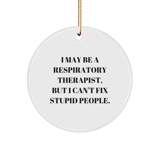 Respiratory Therapist Gifts, Funny Quote Circle Ornament, Gifts from Family to Friends, Christmas Unique Gifts for Respiratory Therapist - Image 1