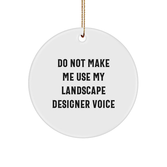 Landscape Designer Gifts, Funny Quote Circle Ornament, Gifts from Friends, Christmas Decorations for Landscape Designers, Unique Holiday Present for Men or Women - Image 1