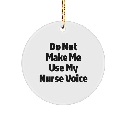 Funny Nurse Gifts from Friends, Inspirational Quote Circle Ornament for Nurse Gifts at Christmas, Gifts for Nurses, Unique Christmas Unique Gifts - Image 1
