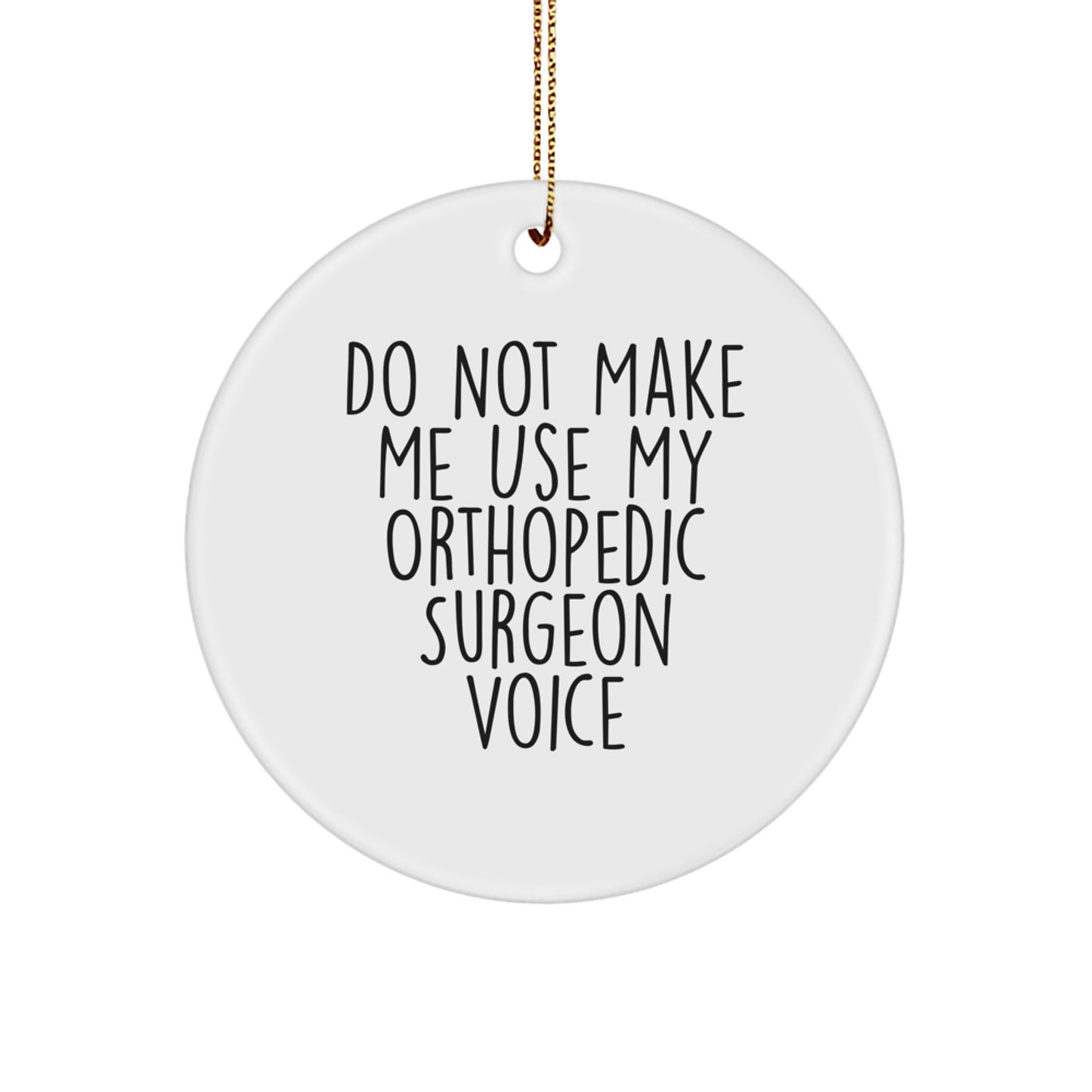Funny Orthopedic Surgeon Gifts from Friends and Family for Christmas Unique Gifts Circle Ornament - Image 1