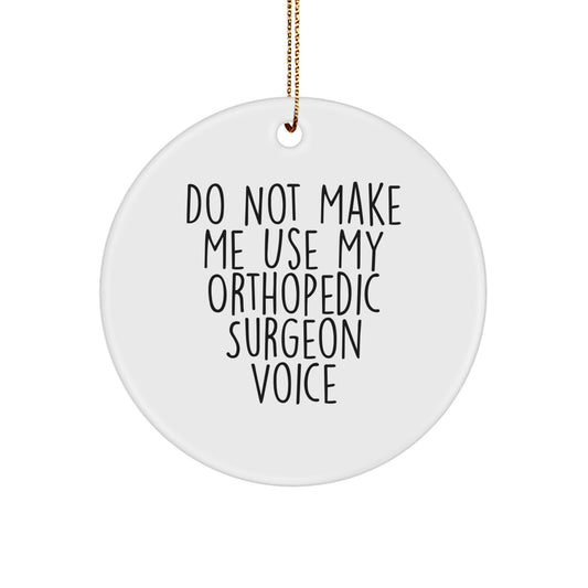 Funny Orthopedic Surgeon Gifts from Friends and Family for Christmas Unique Gifts Circle Ornament - Image 1