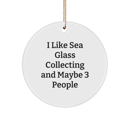 Funny Sea Glass Collecting Gifts for Friends and Family, Circle Ornament for Christmas Unique Presents from Someone Special - Image 1