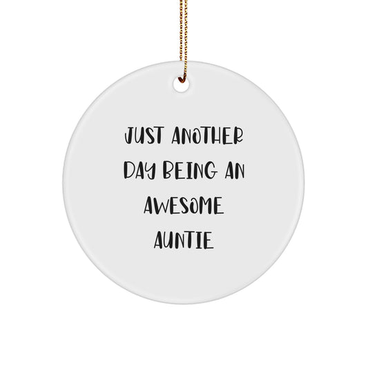 Just Another Day Being An Awesome Auntie, Gifts from Family to Auntie, Circle Ornament for Christmas - Image 1
