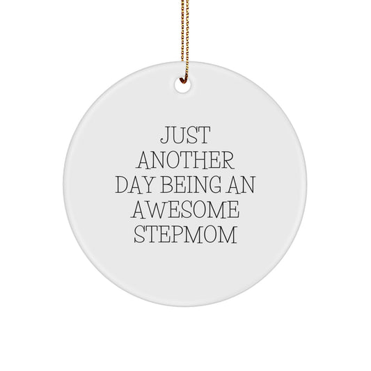 Funny Stepmom Gifts from Family, Just Another Day Being An Awesome Stepmom Circle Ornament, White, Christmas Unique - Image 1