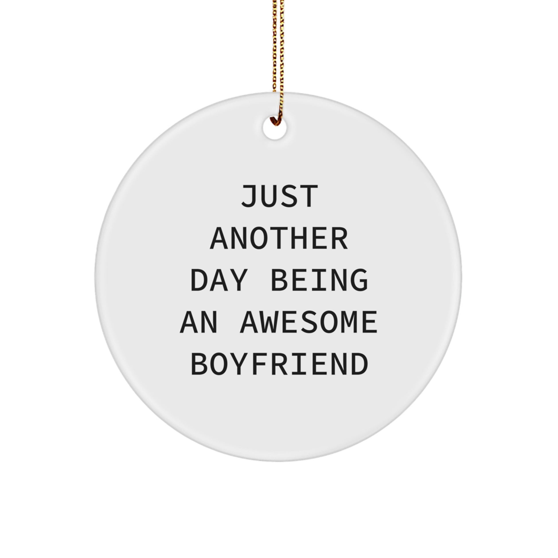 Sweetheart Gifts, Just Another Day Being An Awesome Sweetheart, Circle Ornament, Christmas Unique Gifts from Friends - Image 1