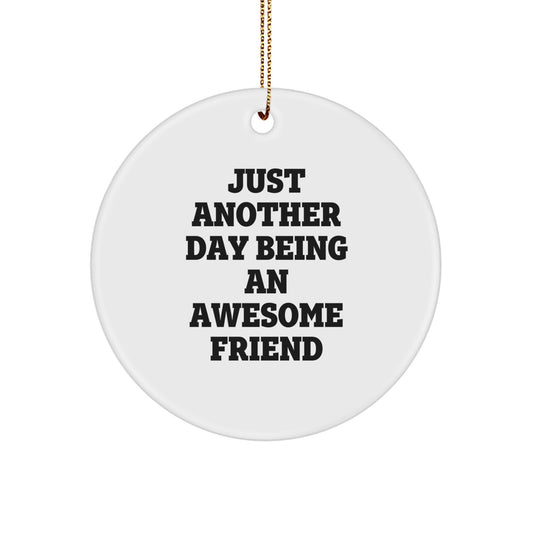 Funny Friend Circle Ornament Gifts from Men to Awesome Friends for Christmas - Image 1