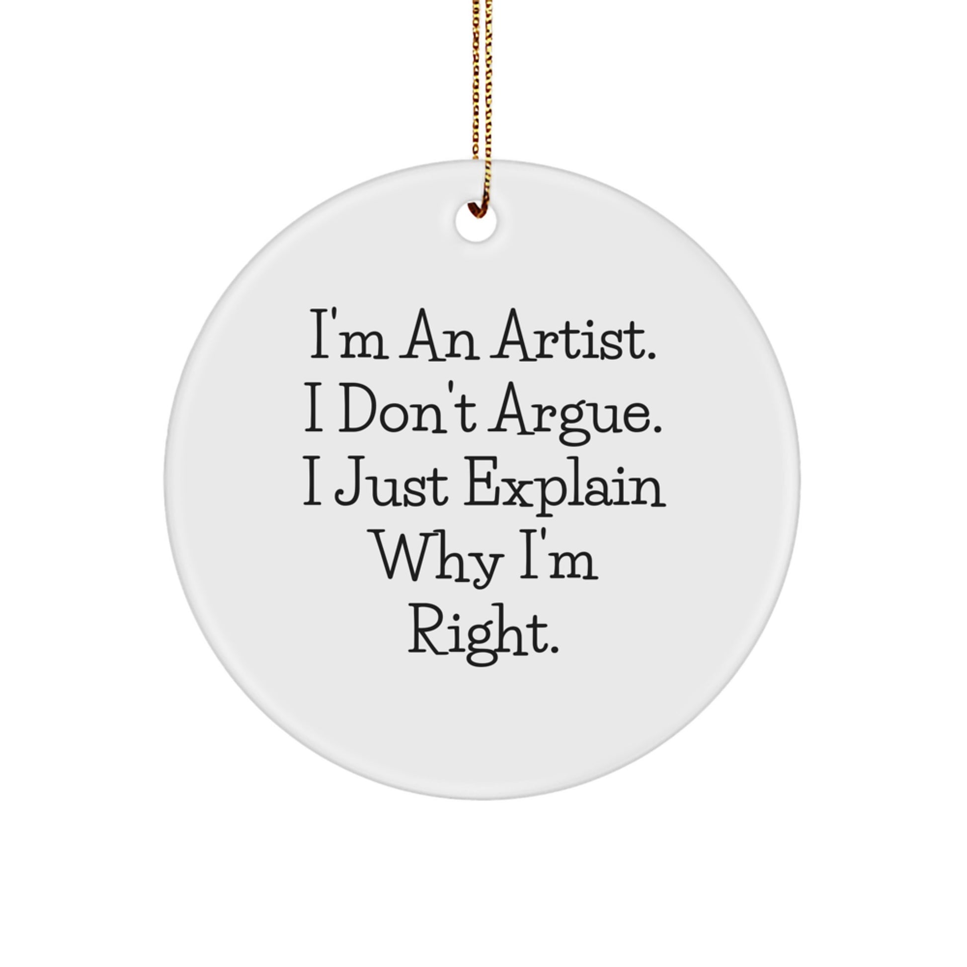 Funny Artist Quotes Gifts for Artist Men Women Friends Coworkers Family Christmas Unique Circle Ornament - Image 1
