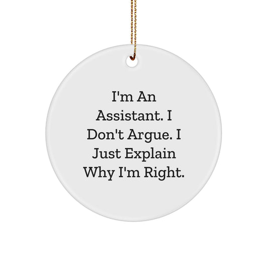 Funny Assistant Gifts for Men, Women, Friends - I'm An Assistant Circle Ornament, White, Unique Christmas Unique Gifts from Friends to Assistant, Assistant Enthusiast - Image 1