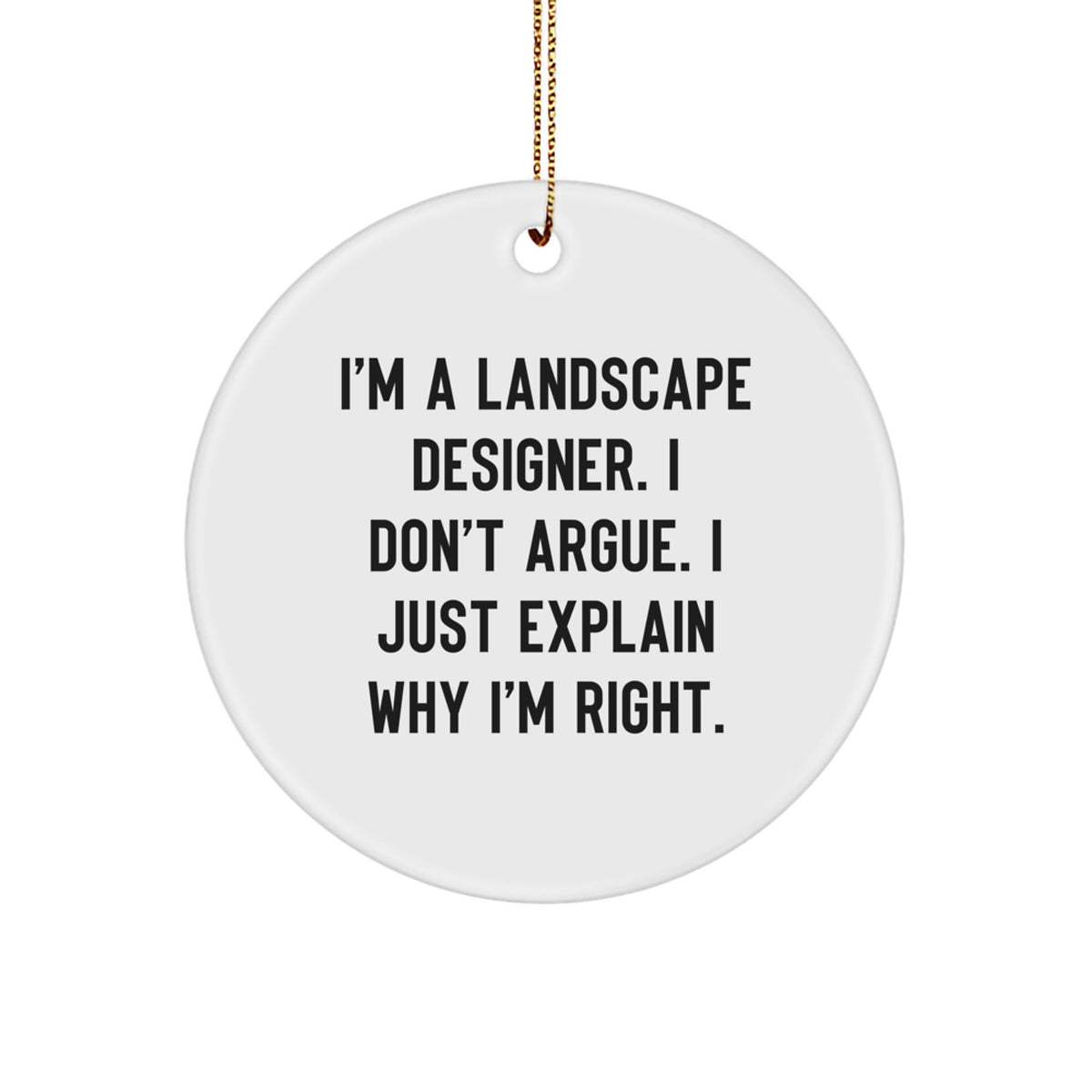 Funny Inspirational Gifts from Friends for Landscape Designers, Christmas Unique Circle Ornament - Image 1