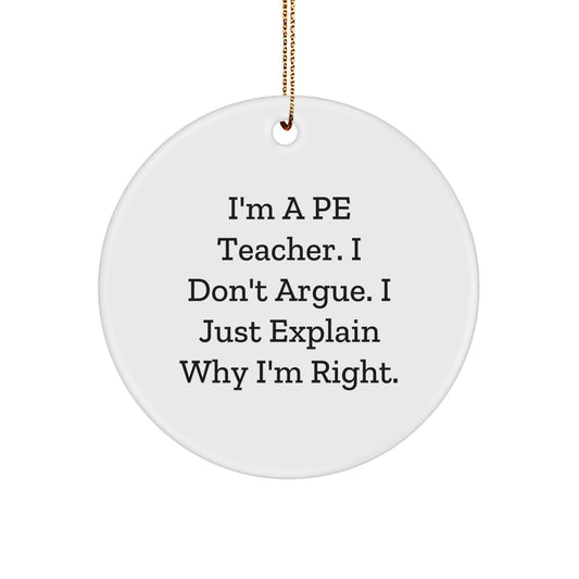 PE Teacher Circle Ornament, Funny Quote Gift for Men, Christmas Ornament for Home Decor, Gifts from Friends, Gifts for PE Teacher - Image 1
