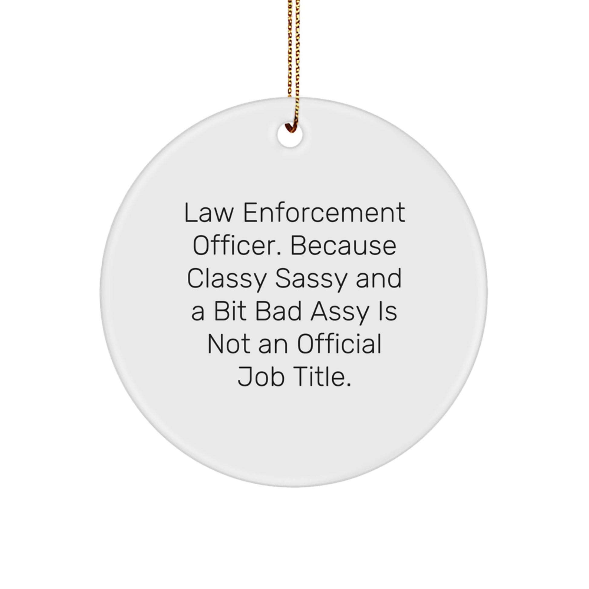Funny Law Enforcement Officer Gifts from Men to Law Enforcement Officers - Cute Circle Ornament for Law Enforcement Officer Decorations, Christmas Unique Gifts - Image 1