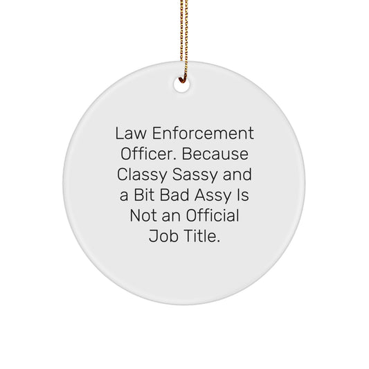 Funny Law Enforcement Officer Gifts from Men to Law Enforcement Officers - Cute Circle Ornament for Law Enforcement Officer Decorations, Christmas Unique Gifts - Image 1