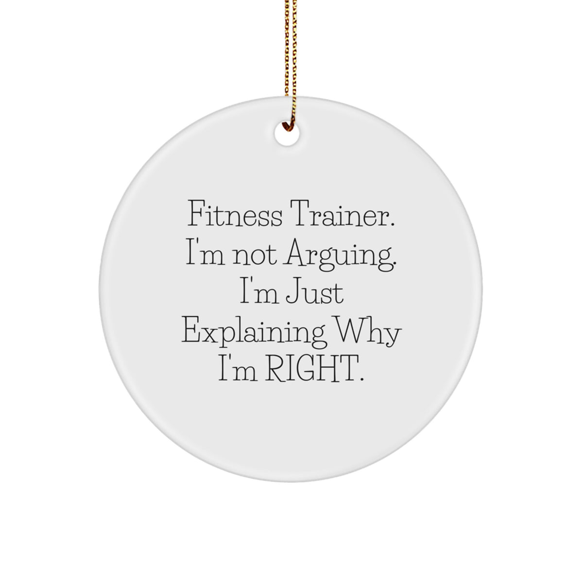 Funny Fitness Trainer Circle Ornament Gifts from Men to Friends, Christmas Unique Decorations with Inspirational Quote, Gifts for Fitness Trainer, White Circle Shape - Image 1