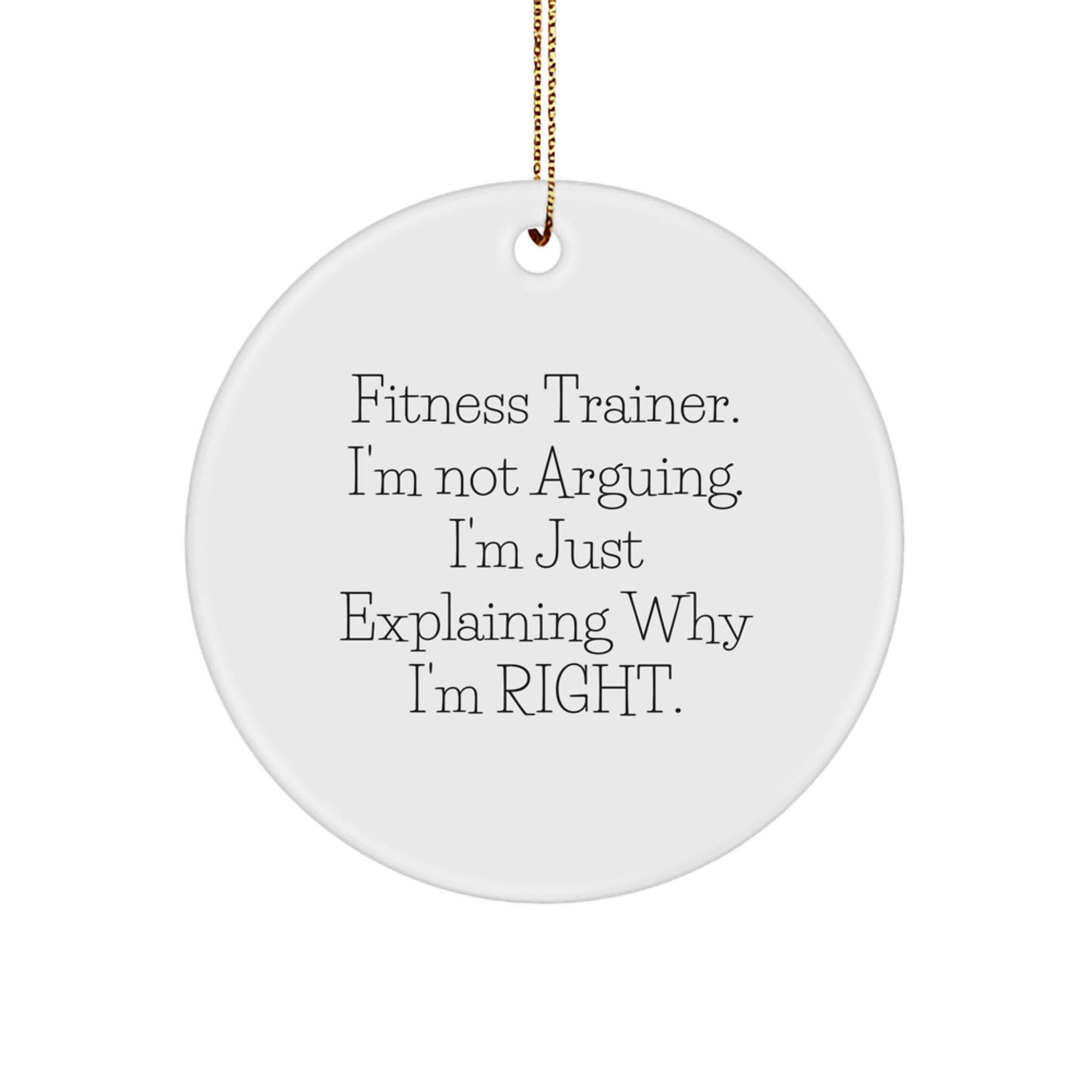 Funny Fitness Trainer Circle Ornament Gifts from Men to Friends, Christmas Unique Decorations with Inspirational Quote, Gifts for Fitness Trainer, White Circle Shape - Image 1