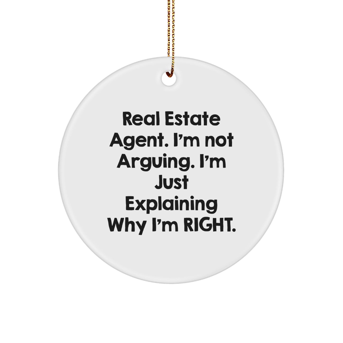Real Estate Agent Funny Quote Gifts from Friends for Christmas Circle Ornament - Image 1
