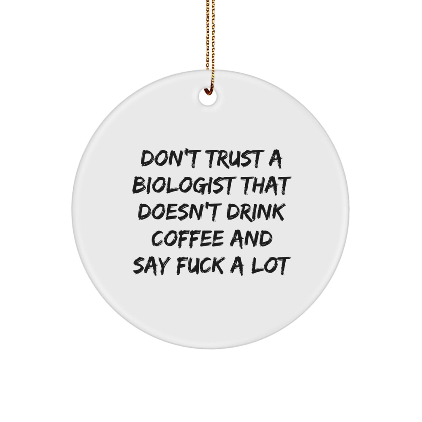 Funny Biologist Gifts from Friends for Biologist Christmas Ornaments - Image 1