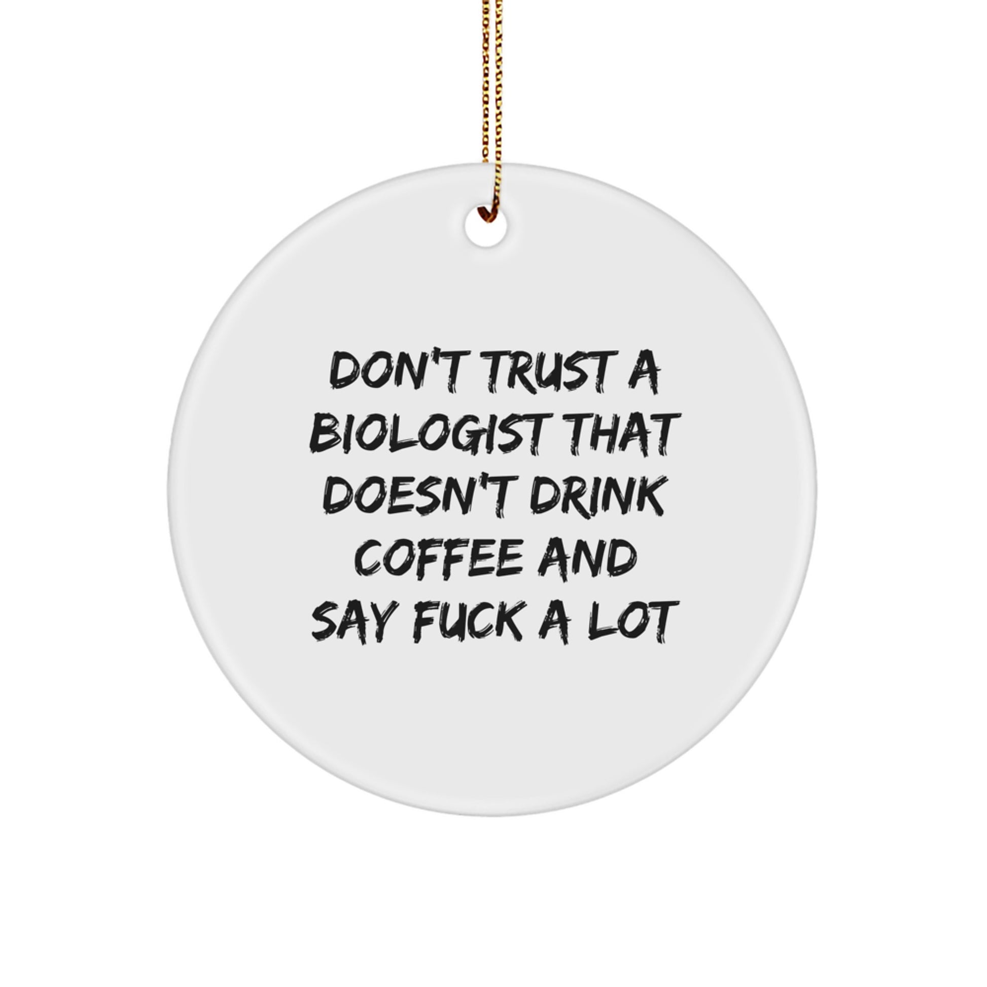 Funny Biologist Gifts from Friends for Biologist Christmas Ornaments - Image 1