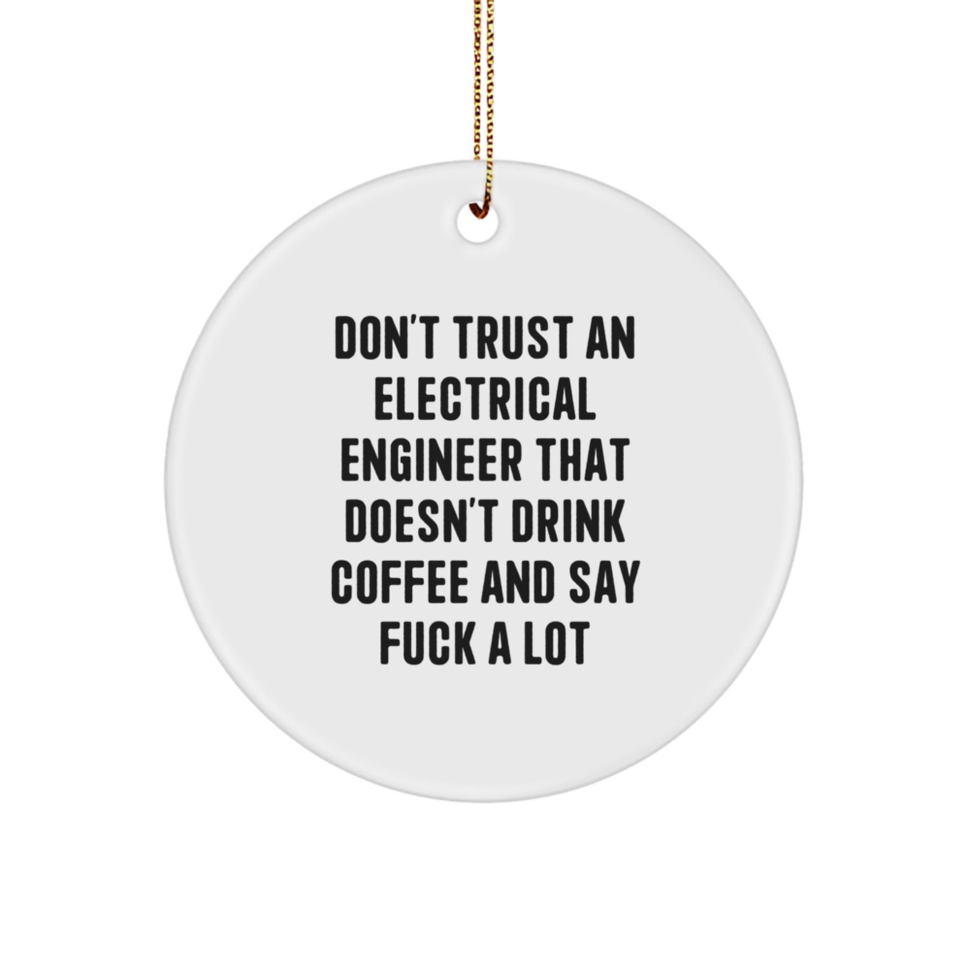 Funny Electrical Engineer Gifts - Circle Ornament for Christmas from Men to Coworkers - Image 1