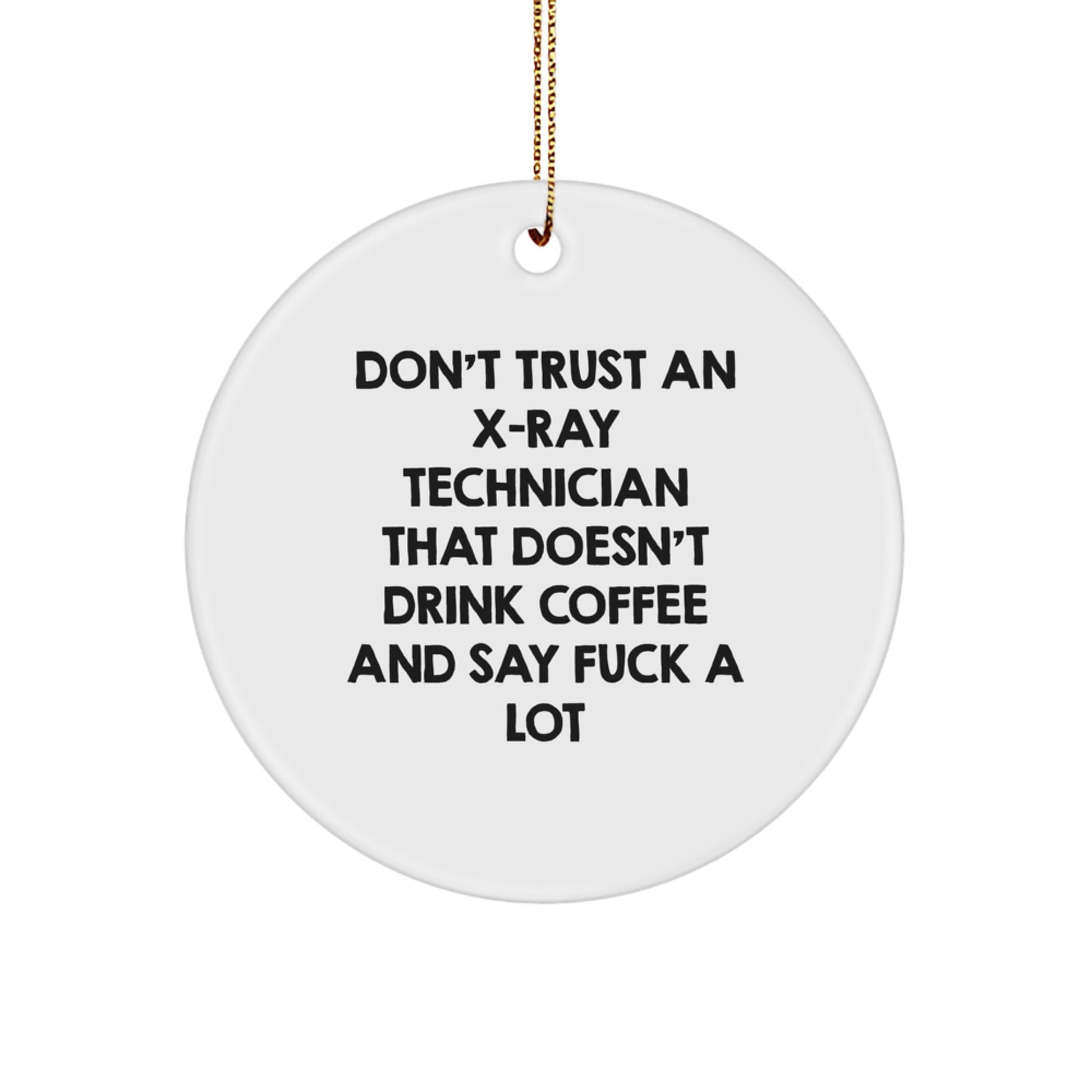 Funny X-Ray Technician Christmas Unique Gifts from Mom, Circle Ornament for X-Ray Technician Dad, Unique Holiday - Image 1